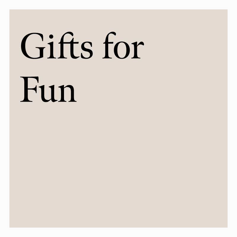 Gifts for Fun