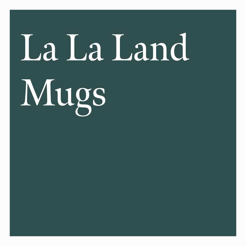 La La Land Mugs