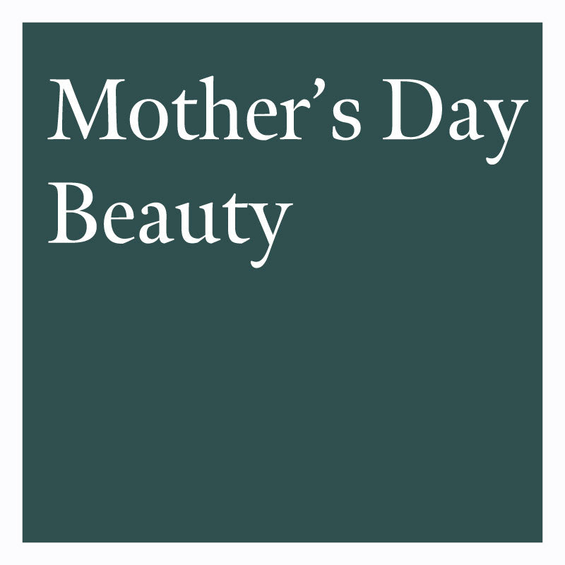 Mother&#39;s Day Gifts - Beauty